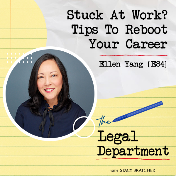 The Legal Department | Ellen Yang | Reboot Your Career