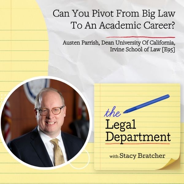 The Legal Department | Austen Parrish | Big Law To Academics