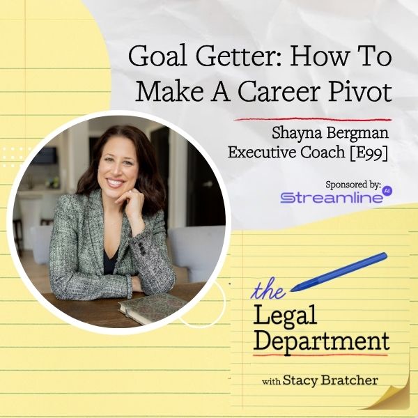 The Legal Department | | Shayna Bergman | Career Pivot